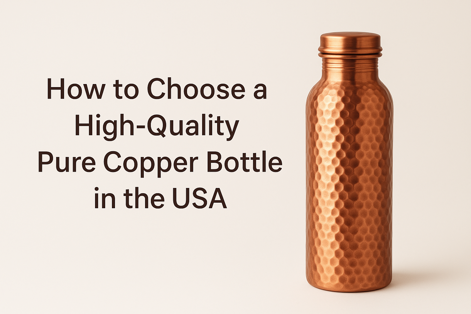 How to Choose a High-Quality Pure Copper Bottle in the USA – Purely Copper